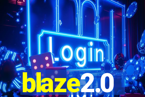 blaze2.0