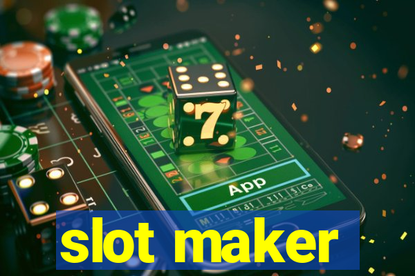 slot maker