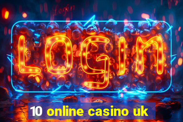 10 online casino uk