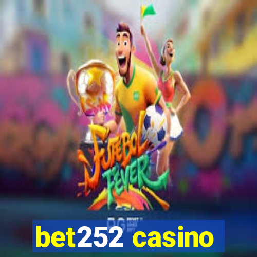 bet252 casino