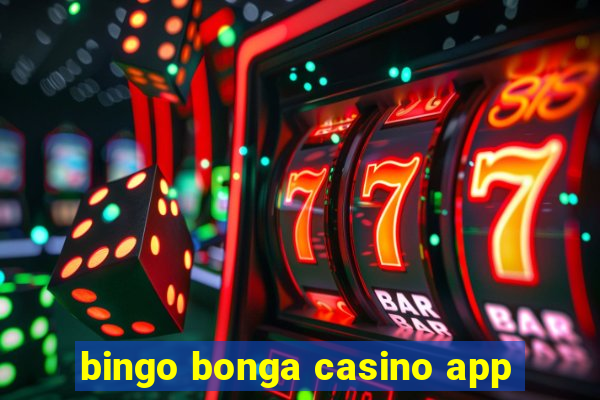 bingo bonga casino app