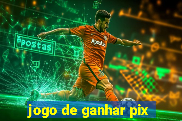 jogo de ganhar pix