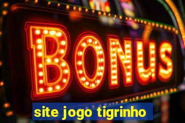 site jogo tigrinho