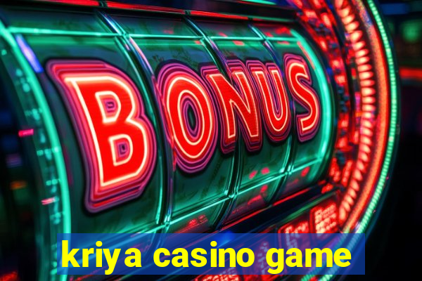 kriya casino game