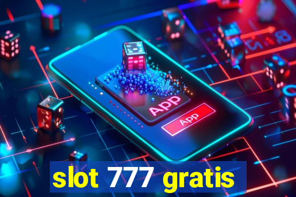 slot 777 gratis