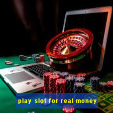 play slot for real money