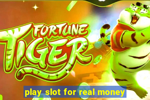 play slot for real money