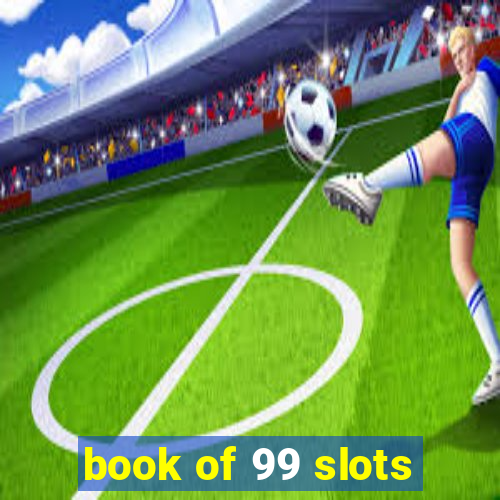 book of 99 slots