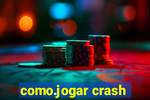 como.jogar crash