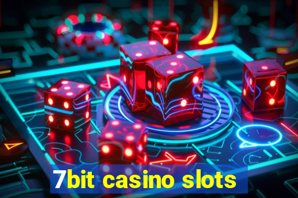 7bit casino slots