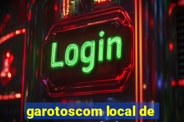 garotoscom local de