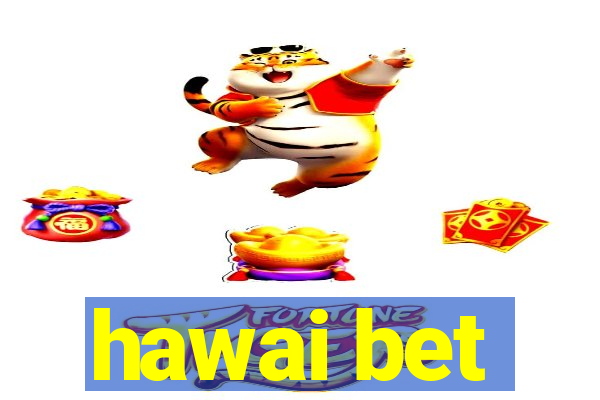 hawai bet