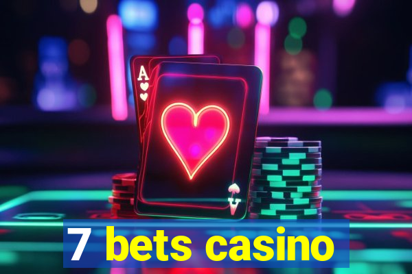 7 bets casino