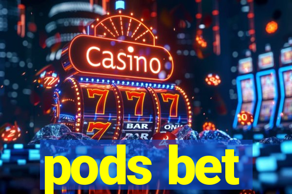 pods bet