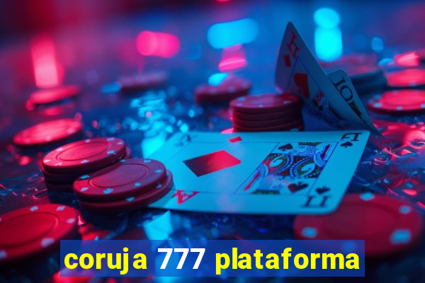 coruja 777 plataforma