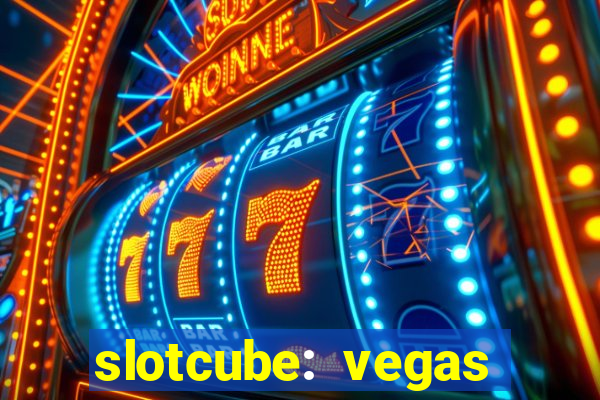 slotcube: vegas casino games