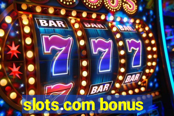 slots.com bonus