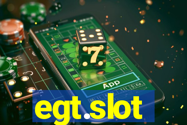 egt.slot