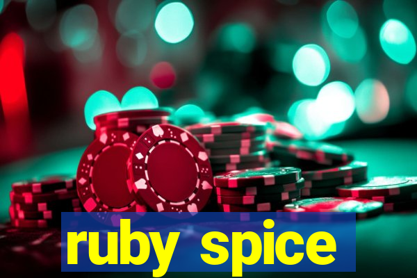 ruby spice