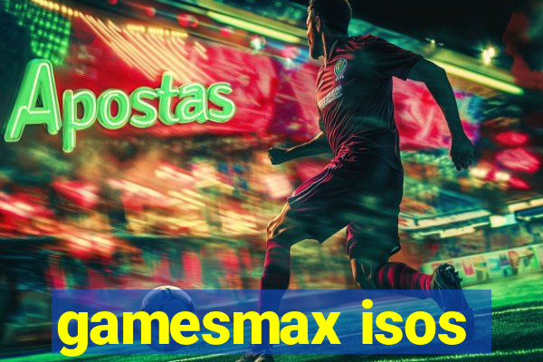 gamesmax isos