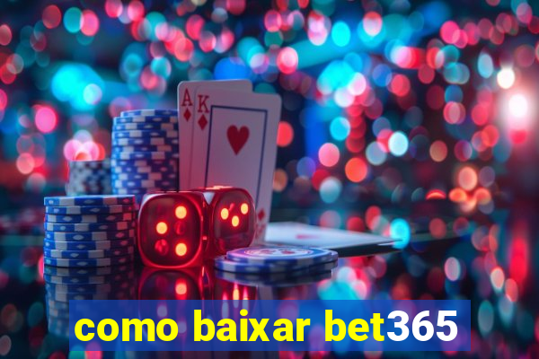 como baixar bet365