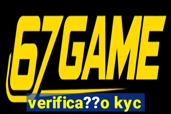 verifica??o kyc