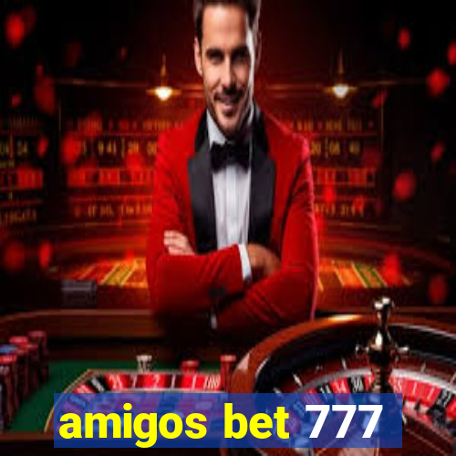 amigos bet 777