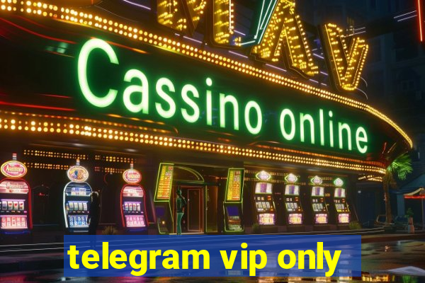 telegram vip only