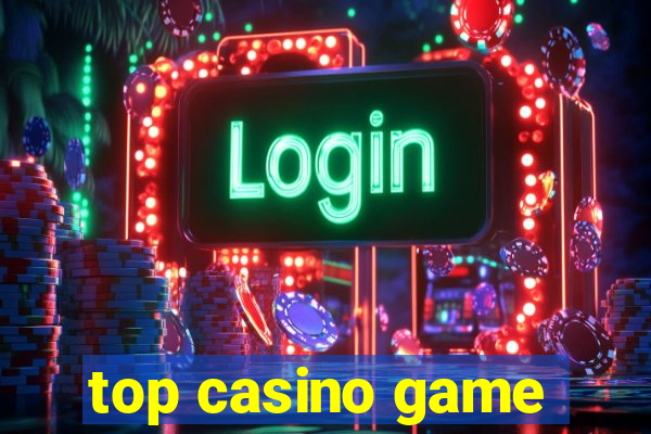 top casino game