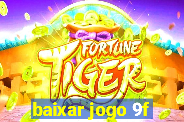 baixar jogo 9f