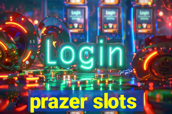 prazer slots