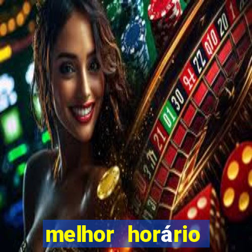 melhor horário fortune dragon