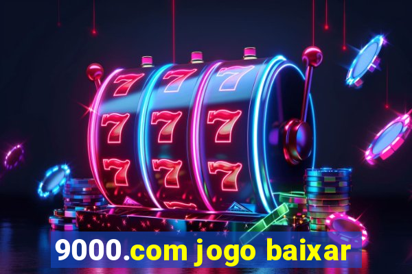 9000.com jogo baixar