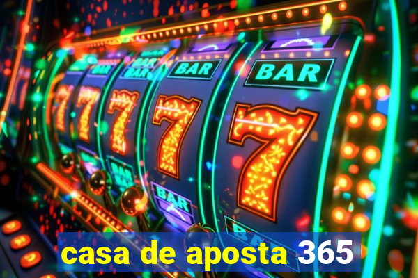 casa de aposta 365