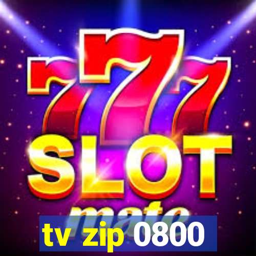 tv zip 0800