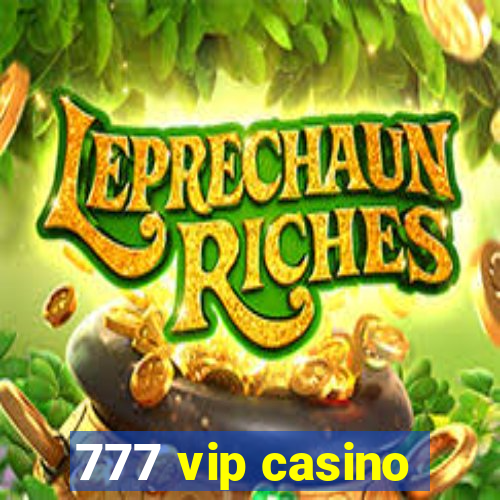 777 vip casino