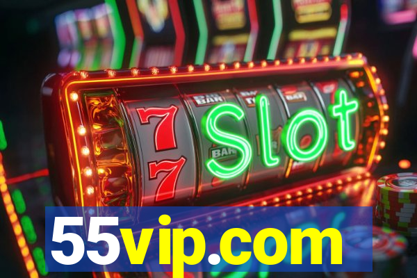 55vip.com