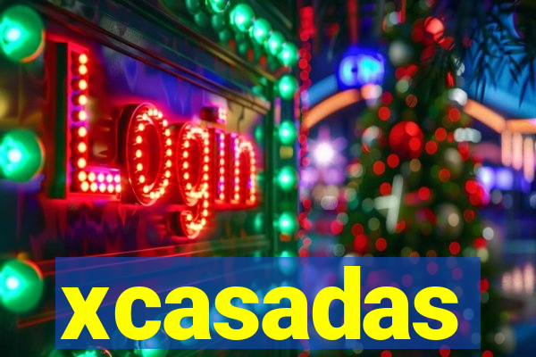 xcasadas