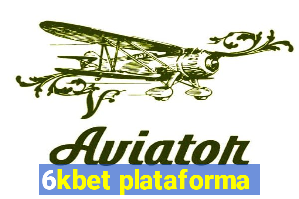 6kbet plataforma