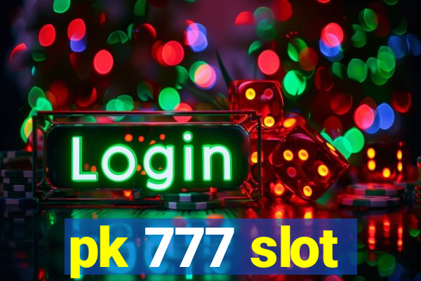 pk 777 slot