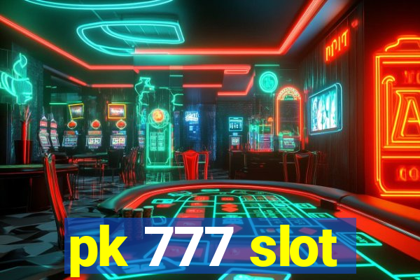 pk 777 slot