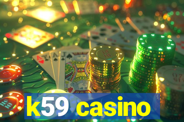 k59 casino