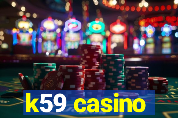 k59 casino