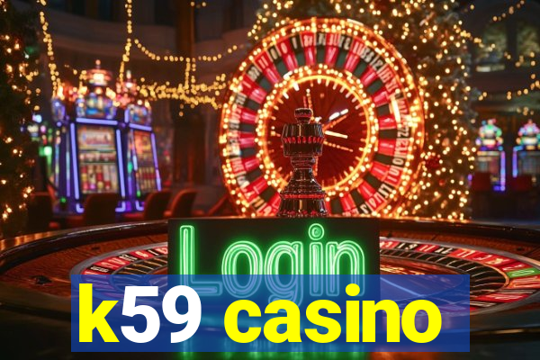 k59 casino