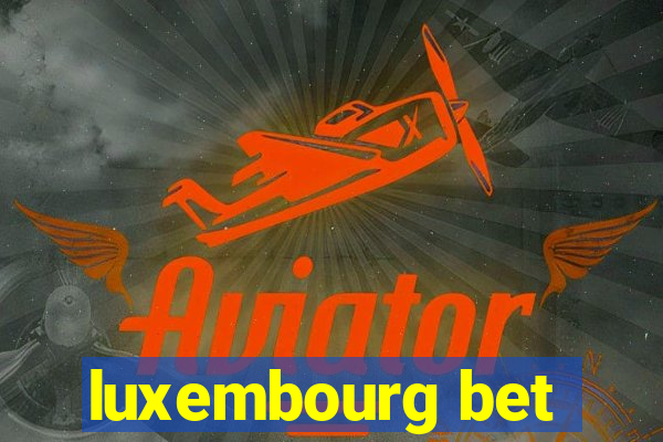 luxembourg bet