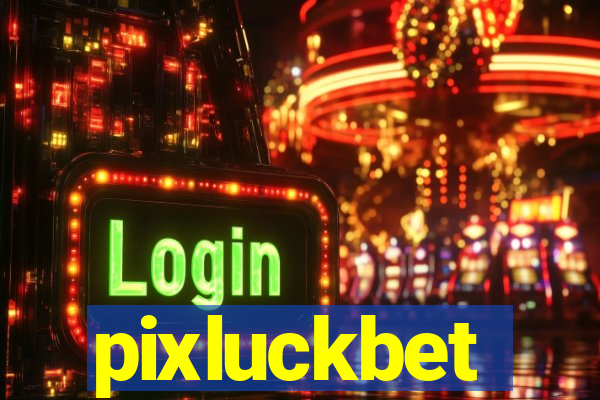 pixluckbet