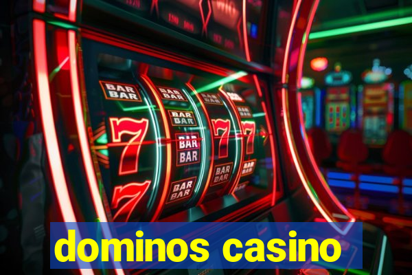 dominos casino