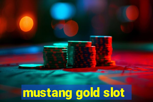 mustang gold slot