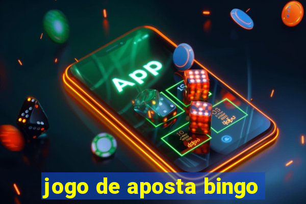 jogo de aposta bingo