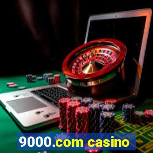 9000.com casino